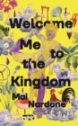 Welcome Me to the Kingdom - Book