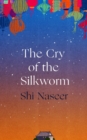 The Cry of the Silkworm - eBook