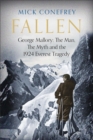 Fallen : George Mallory: The Man, The Myth and the 1924 Everest Tragedy - eBook