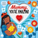 Mummy You're Amazing - Book