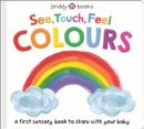 See, Touch, Feel: Colours - Book