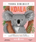 Koala (Young Zoologist) : A First Field Guide to the Cuddly Marsupial from Australia - Book