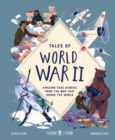 Tales of World War II : Amazing True Stories from the War that Shook the World - Book