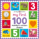My First 100: Numbers, Colours, Shapes - Book