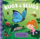 Priddy Explorers Bugs & Slugs - Book