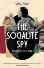 The Socialite Spy: In Pursuit of a King - Book