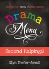 Drama Menu: Second Helpings : Another 160 Tasty Theatre Games - Book