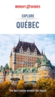 Insight Guides Explore Quebec (Travel Guide eBook) - eBook