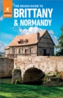 The Rough Guide to Brittany & Normandy (Travel Guide eBook) - eBook