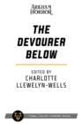 The Devourer Below : An Arkham Horror Anthology - Book