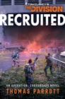 Tom Clancy's The Division: Recruited : An Operation: Crossroads Novel - eBook