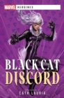 Black Cat: Discord : A Marvel Heroines Novel - eBook
