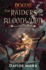 The Raiders of Bloodwood : A Descent: Legends of the Dark Novel - Book