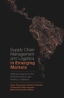 Supply Chain Management and Logistics in Emerging Markets : Selected Papers from the 2018 MIT SCALE Latin America Conference - eBook