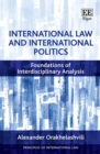 International Law and International Politics : Foundations of Interdisciplinary Analysis - eBook
