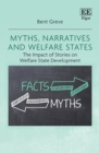 Myths, Narratives and Welfare States : The Impact of Stories on Welfare State Development - eBook