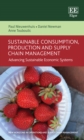 Sustainable Consumption, Production and Supply Chain Management : Advancing Sustainable Economic Systems - eBook