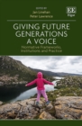 Giving Future Generations a Voice : Normative Frameworks, Institutions and Practice - eBook
