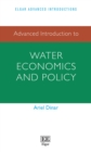 Advanced Introduction to Water Economics and Policy - eBook