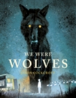 We Were Wolves - Book
