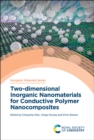 Two-dimensional Inorganic Nanomaterials for Conductive Polymer Nanocomposites - eBook