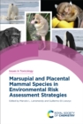 Marsupial and Placental Mammal Species in Environmental Risk Assessment Strategies - eBook