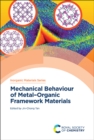 Mechanical Behaviour of Metal–Organic Framework Materials - Book