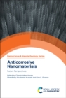 Anticorrosive Nanomaterials : Future Perspectives - eBook