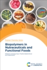 Biopolymers in Nutraceuticals and Functional Foods - eBook