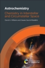 Astrochemistry : Chemistry in Interstellar and Circumstellar Space - eBook
