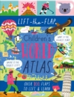 Lift-the-Flap Children's World Atlas : Over 100 Flaps to Lift & Learn - Book