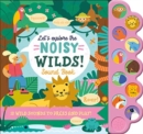 Let'S Explore the Noisy Wilds! - Book
