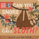 Can You Snore Like a Sloth? - Book