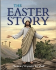 The Easter Story : The story of the greatest love of all! - Book