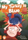 My Turkey Is Blue - Book