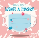 Why Do I Wear a Mask? - Book