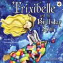 Trixibelle and the Birthday Spell - Book