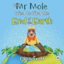 How Mr Mole Tried to Find the End of the Earth - Book