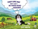 They Like Me! But Can I Be Their Hero Again? - Book
