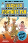 Secrets of a Fortnite Fan 2: Last Squad Standing - Book