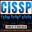 CISSP Exam Study Guide: 3 Books In 1 : NIST Framework, Digital Forensics & Cybersecurity Governance - eAudiobook