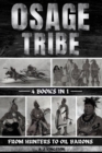 Osage Tribe : From Hunters To Oil Barons - eBook