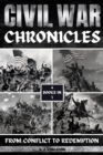 Civil War Chronicles : From Conflict To Redemption - eBook