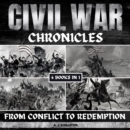 Civil War Chronicles : From Conflict To Redemption - eAudiobook