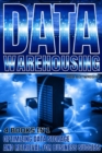 Data Warehousing : Optimizing Data Storage And Retrieval For Business Success - eBook