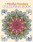 The Mindful Mandala Colouring Book - Book