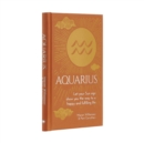Aquarius : Let Your Sun Sign Show You the Way to a Happy and Fulfilling Life - Book