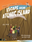 Science Adventure Stories: Escape from Atomic Island : Solve the Puzzles, Save the World! - Book