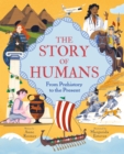 The Story of Humans : From Prehistory to the Present - Book