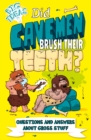 Did Cavemen Brush Their Teeth? : Questions and Answers About Gross Stuff - eBook
